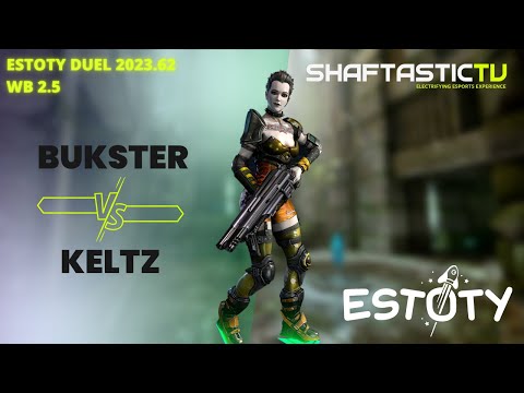 Estoty Duel 2023.62 - WB 2.5 - bukster v/s Keltz - Quake Champions
