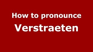 How to pronounce Verstraeten