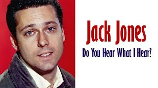 Jack Jones  "Do You Hear What I Hear?"