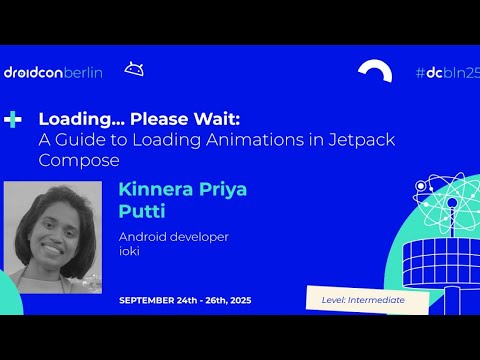 A Guide to Loading Animations in Jetpack Compose - Kinnera | droidcon Berlin 2025