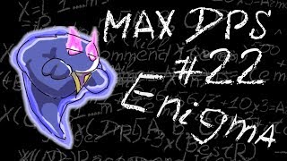 Maximum DPS: Enigma
