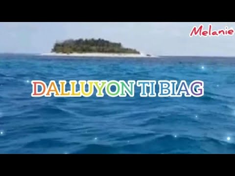 DALLUYON TI BIAG (Ilocano christian song with lyrics)