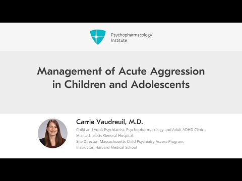 Management of Acute Aggression in Children and Adolescents