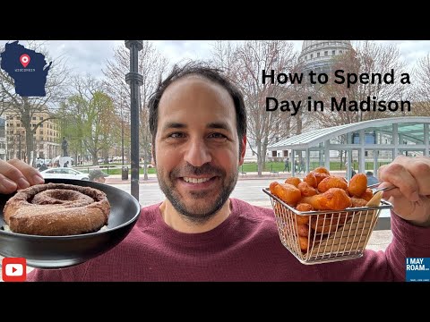 How to spend a day in Madison, Wisconsin
