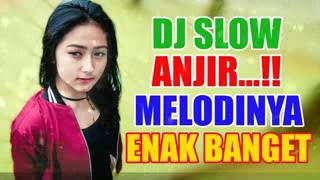 Download lagu Dj Slow Anjir....!! Melodinya Enak Banget. mp3
