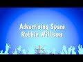 Advertising Space - Robbie Williams (Karaoke Version)