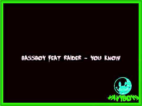 Bassboy Feat Raider - You Know