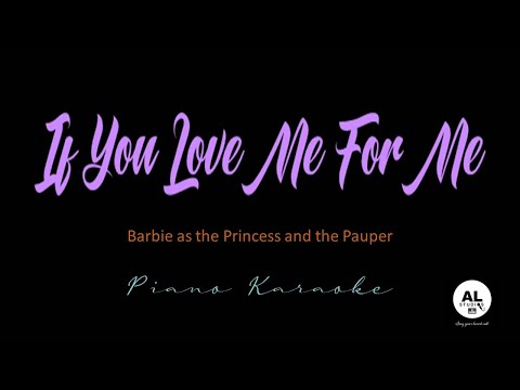 If You Love Me For Me - Piano Karaoke Version - Barbie as the Princess and the Pauper
