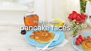 How to make Pancake faces