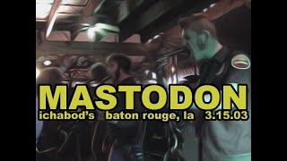 Mastodon at Ichabod&#39;s March 15 2003