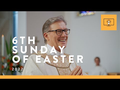 MASS FOR YOU AT HOME with Fr Patrick Vaughan – 6th Sunday of Easter [Yr C]