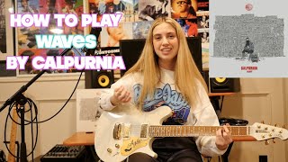 How to Play Waves by Calpurnia