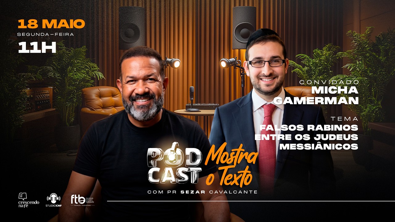 FALSOS RABINOS ENTRE OS JUDEUS MESSIÂNICOS - RABINO MICHA GAMERMAN E PR SEZAR - (AO VIVO) 18/05/26
