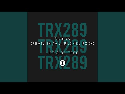 Let's Be Free (feat. E-Man, Rachel Foxx) (Extended Mix)