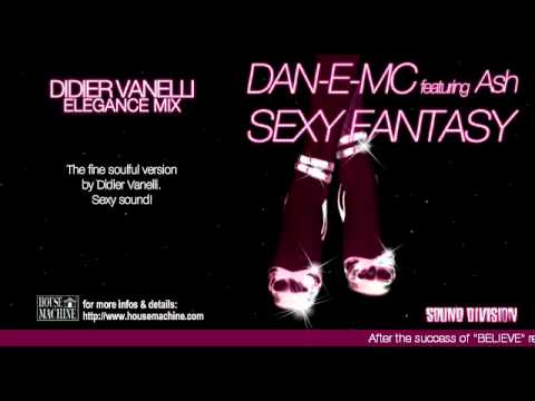DAN-E-MC: "SEXY FANTASY (Didier Vanelli - Elégance Mix)"