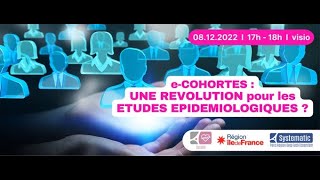 [Replay] E-cohortes&nbsp;: une révolution pour les études épidémiologiques&nbsp;?  08/12/2022