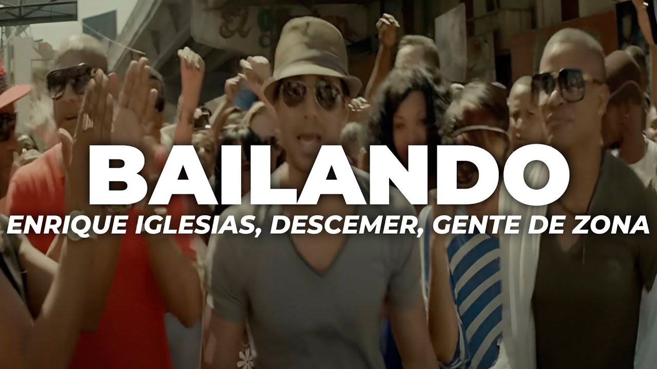 Enrique Iglesias - Bailando (Letra) ft. Descemer Bueno, Gente De Zona