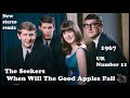 Seekers   When Will The Good Apples Fall 2021 stereo remix