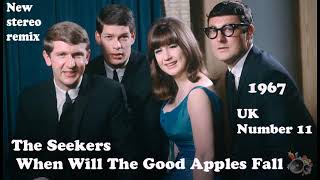Seekers   When Will The Good Apples Fall 2021 stereo remix