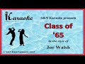 S&N Karaoke - Joe Walsh - Class of '65