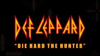 Def Leppard - Die Hard The Hunter (Lyrics) Official Remaster
