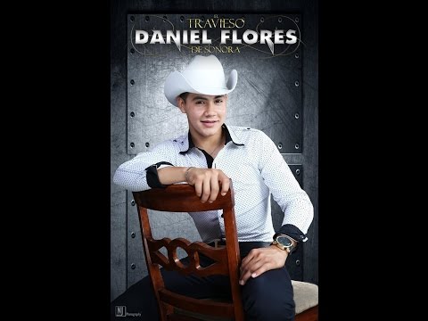 DANIEL FLORES EL TRAVIESO DE SONORA, TEMA, TAL VEZ