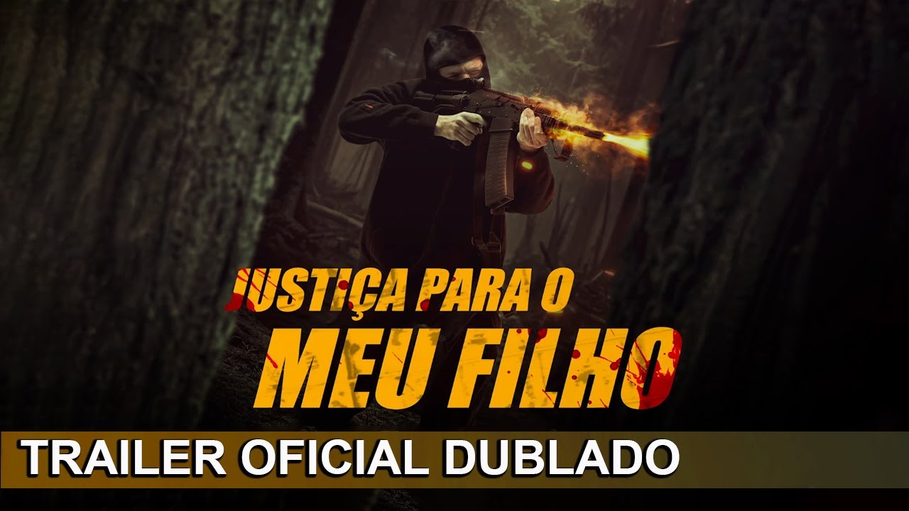 Trailer oficial de Justiça para o Meu Filho