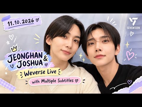 All subtitle✨11Oct Jeonghan & Joshua full Weverse live 