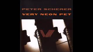 [1994] Peter Scherer - Very Neon Pet [Full Album]