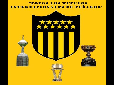 Todos los títulos internacionales de Peñarol
