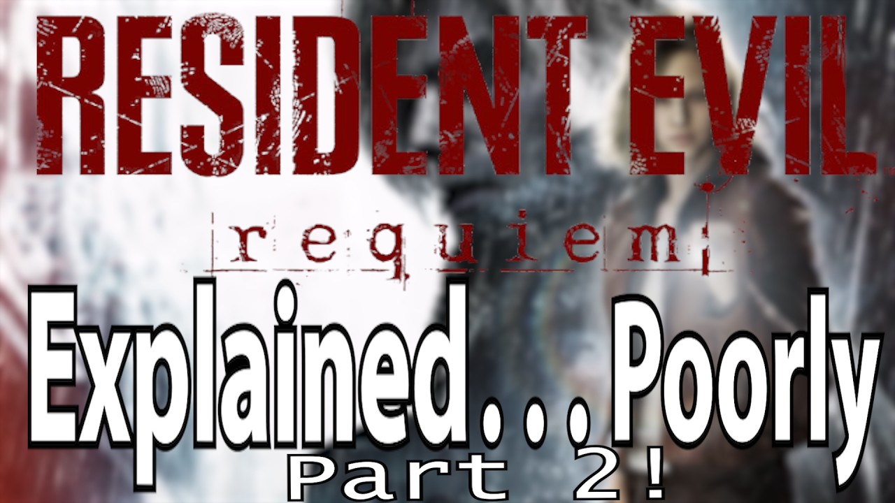 Poorly Explaining Resident Evil 9 Part 2!