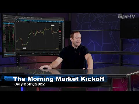 July 25th The Morning Market Kickoff with Tommy O'Brien on TFNN - 2022