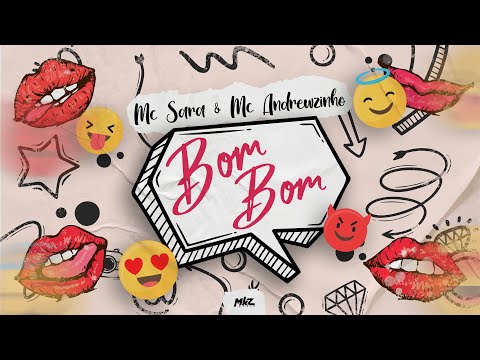 MC Sara e MC Andrewzinho | Bom Bom | Lyric Video | MKZ Music