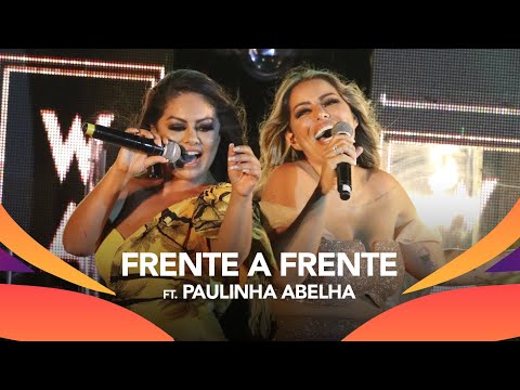 Walkyria Santos, Paulinha Abelha, Calcinha Preta - FRENTE A FRENTE