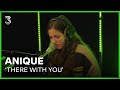 Anique live met 'There With You' | 3FM Live Box | NPO 3FM