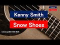 Snow Shoes  Kenny Smith  mimicopi83%'s Guitar TAB