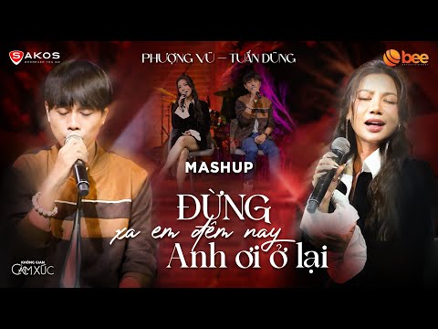 Nhói tim với ANH ƠI Ở LẠI x ĐỪNG XA EM ĐÊM NAY của TUẤN DŨNG, PHƯỢNG VŨ | Live at Không Gian Cảm Xúc