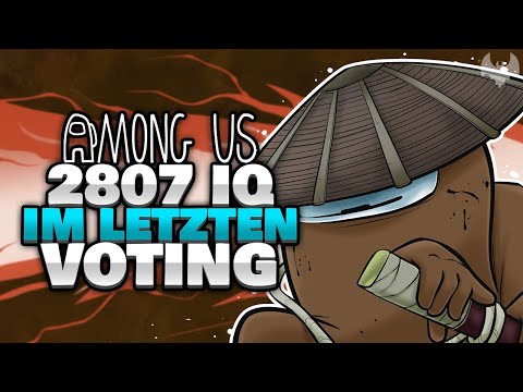 2807 IQ im LETZTEN VOTE 🗳️ - ♠ Among Us ♠