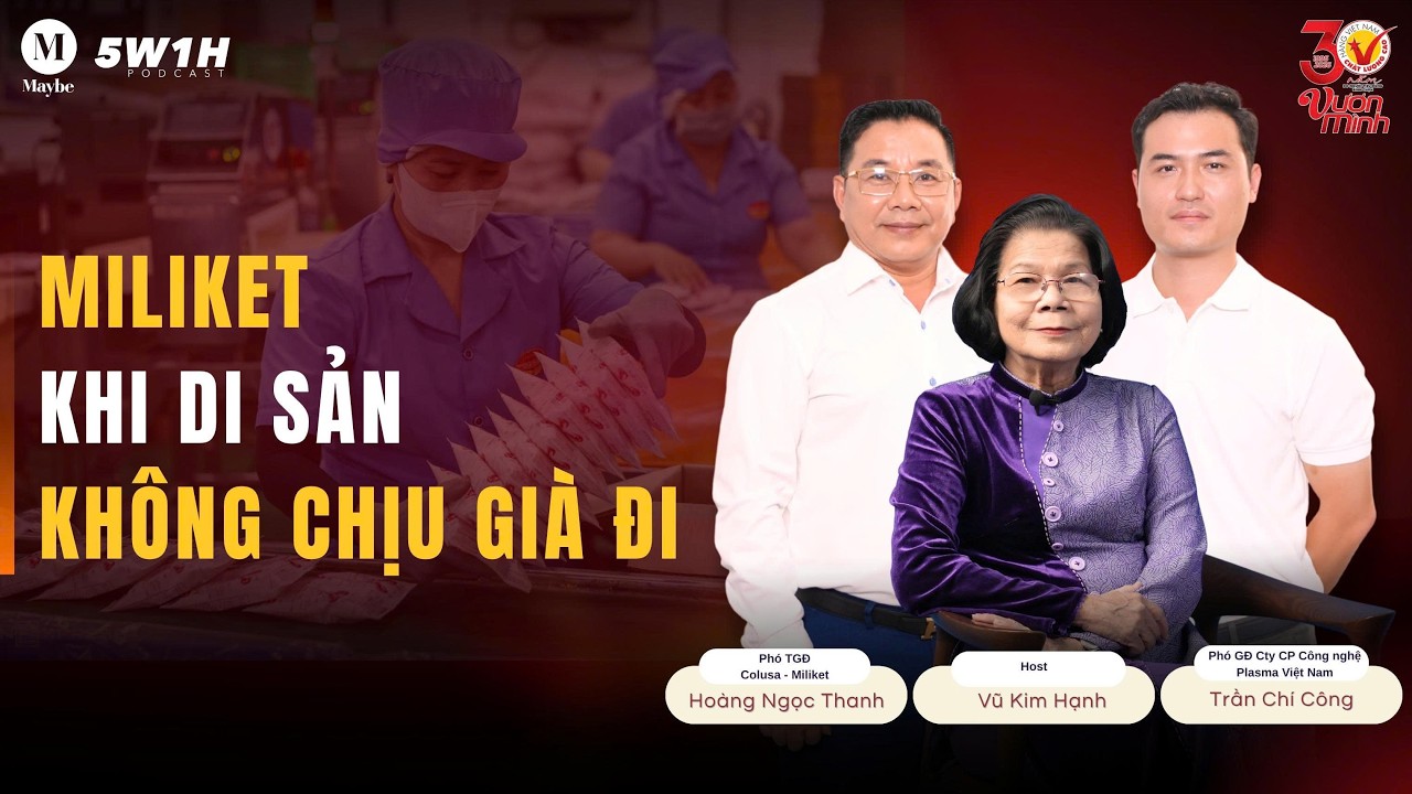 Miliket - Khi Di sản không chịu già đi