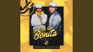 Eres Tan Bonita (Versión Acústica)