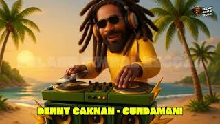 Download lagu DENNY CAKNAN - CUNDAMANI (REGGAE VERSION) mp3