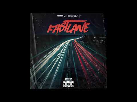 Fast Lane - MMMonthabeat (Produced By MMMonthabeat)