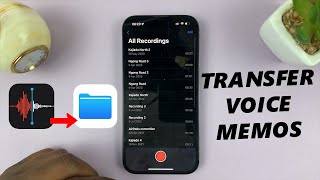 How To Transfer Voice Memos To Files App On iPhone