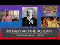 Brahms And The Holidays Christmas And Halloween In Art Music History