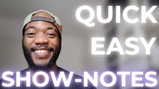 Creating Engaging Show Notes | How I Make Podcast from My Bedroom 2/4
