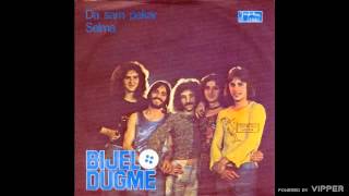 Bijelo Dugme - Selma - (Audio 1974)
