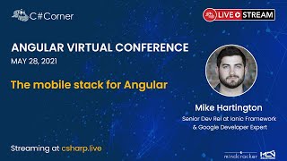 The mobile stack for Angular - Angular Virtual Conference 2021