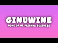 Ginuwine None Of Ur Friends Business Lyrics
