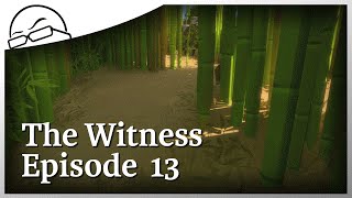 The Witness [Ep 13] - Bamboo is for the Birds - Gameplay / Let's Play