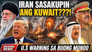 NAKU?! IRAN SASAKUPIN NGA BA ANG KUWAIT?! U.SMAY WARNING sa MUNDO